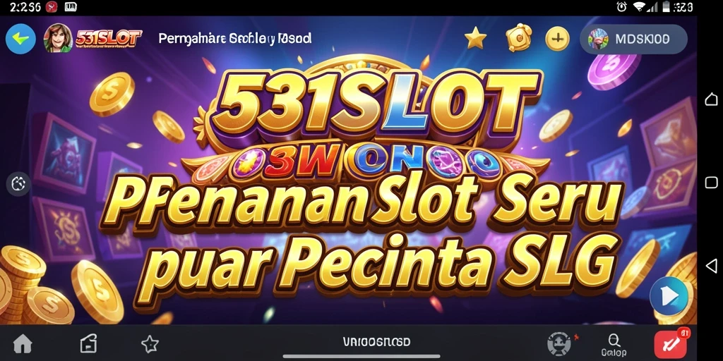 Tampilan menarik dari gameplay 531SLOT yang menampilkan berbagai mesin slot.